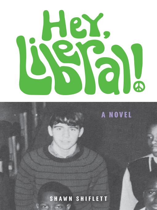 Title details for Hey, Liberal! by Shawn Shiflett - Available